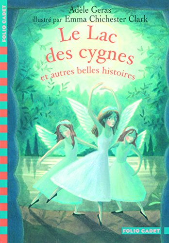 Le lac des cygnes : et autres belles histoires