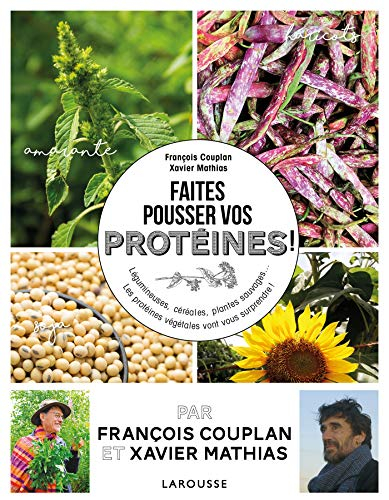 Faites pousser et dégustez vos protéines ! : légumes et plantes sauvages
