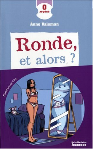 Ronde, et alors ?