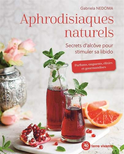 Aphrodisiaques naturels : secrets d'alcôve pour stimuler sa libido