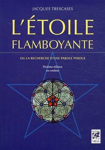 L'étoile flamboyante ou La recherche d'une parole perdue