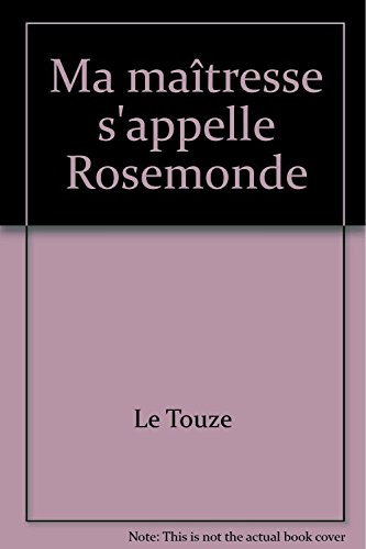 Ma maîtresse s'appelle Rosemonde