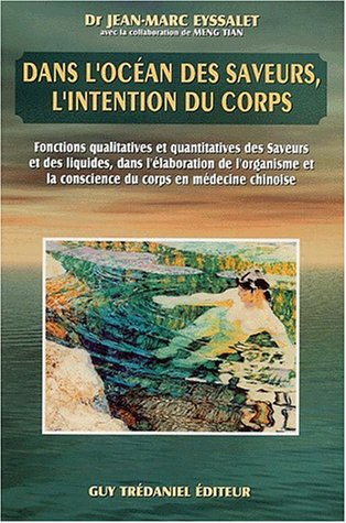 Dans l'océan des saveurs, l'intention du corps : fonctions qualitatives et quantitatives des saveurs