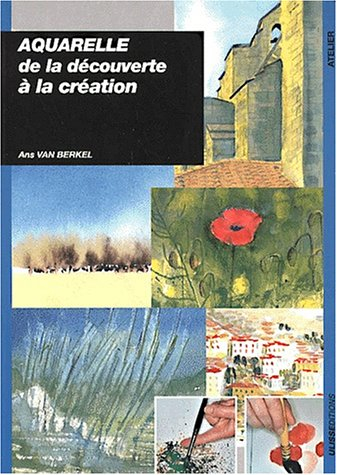 aquarelle. de la découverte à la création