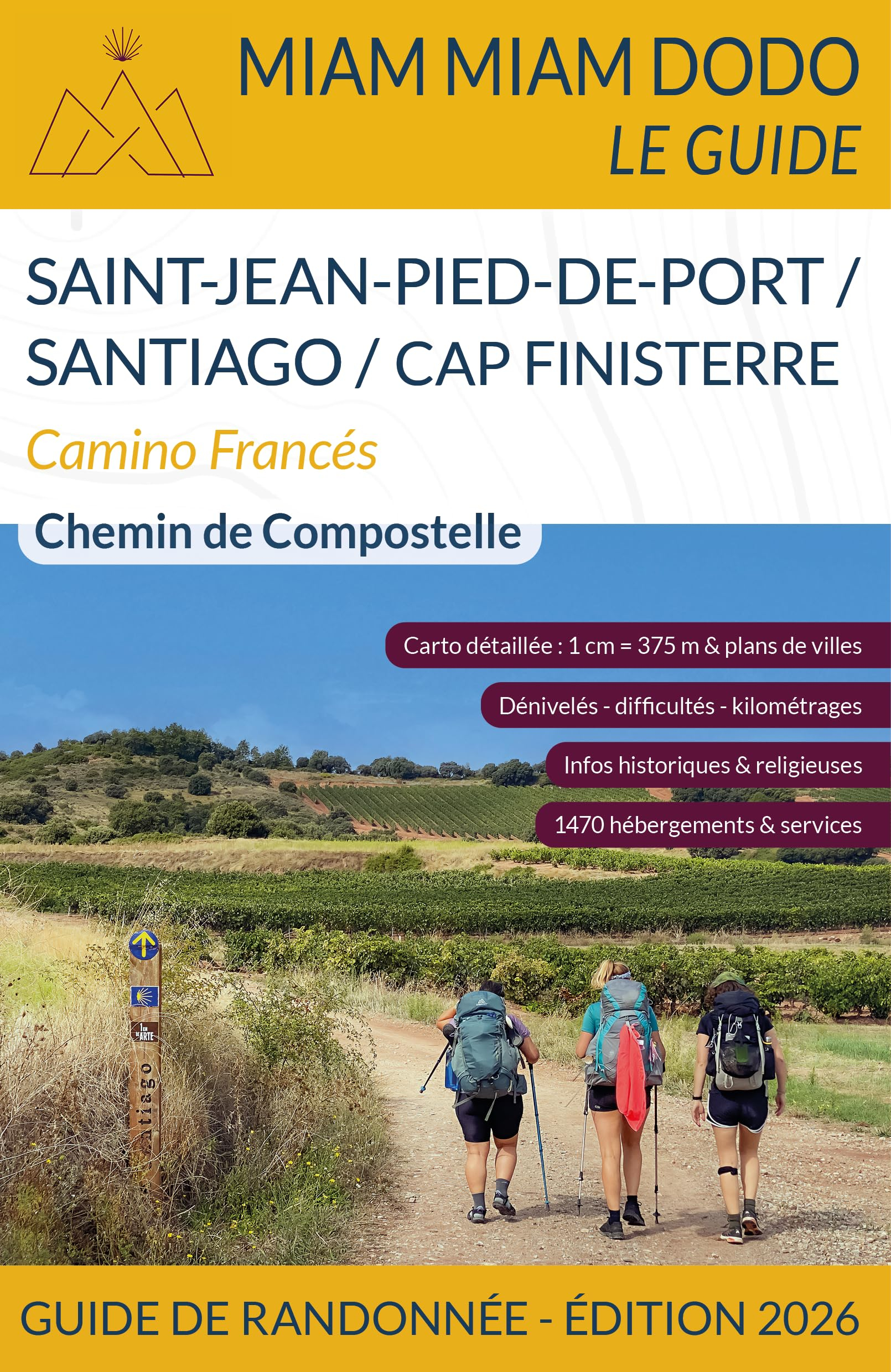Camino francés : de Saint-Jean-Pied-de-Port à Santiago + le chemin jusqu'à Finisterre : chemin de Co