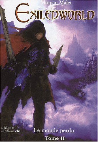 Exiledworld : le monde perdu. Vol. 2. La résistance