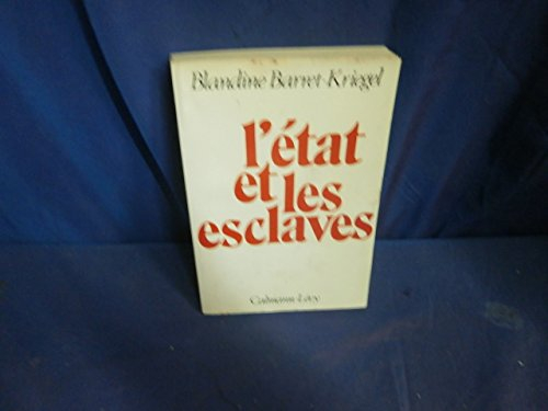 L'Etat et les esclaves : réflexions pour l'histoire des Etats