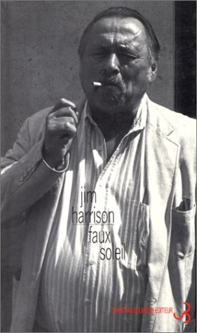 Faux soleil : l'histoire d'un chef d'équipe américain, Robert Carvus Strang, racontée à Jim Harrison