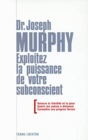 Exploitez la puissance de votre subconscient