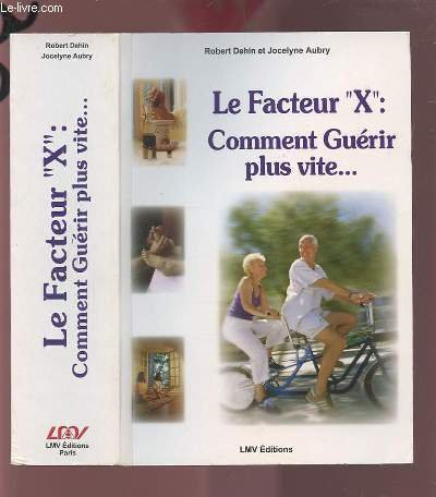 le facteur x : comment guérir plus vite