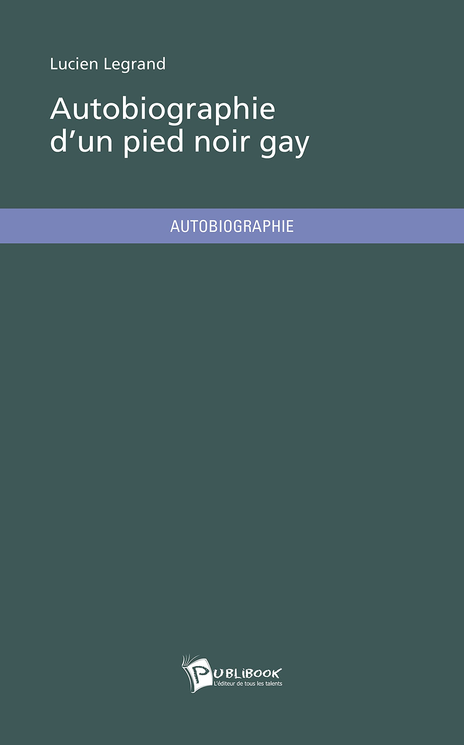 Autobiographie d'un pied noir gay