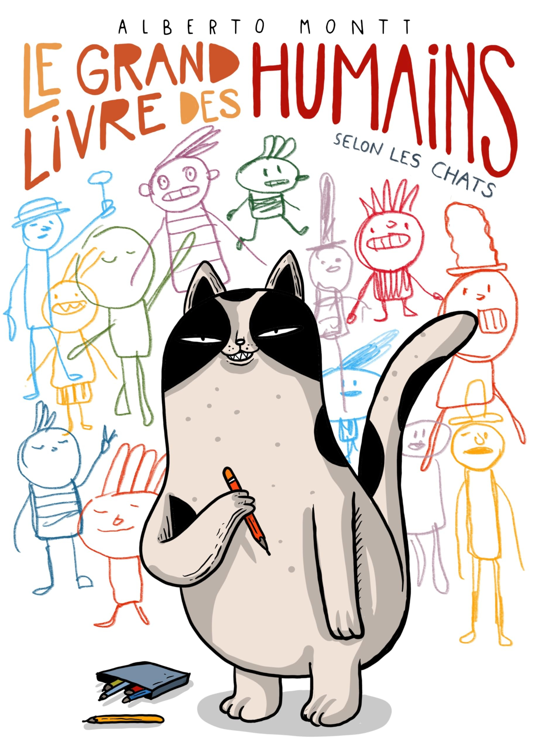 Le grand livre des humains : selon les chats