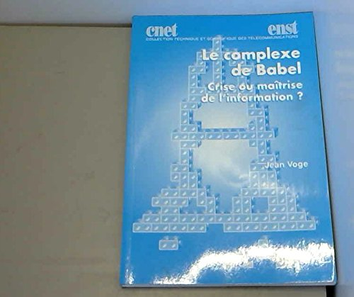 Le complexe de Babel : crise ou maîtrise de l'information ?