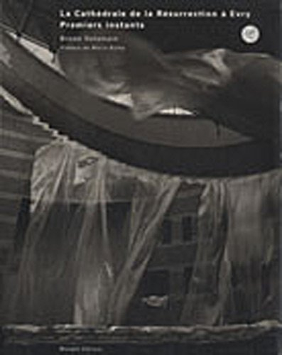 La Cathédrale de la Résurrection à Evry: Premiers instants