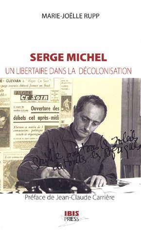 Serge Michel, un libertaire dans la décolonisation