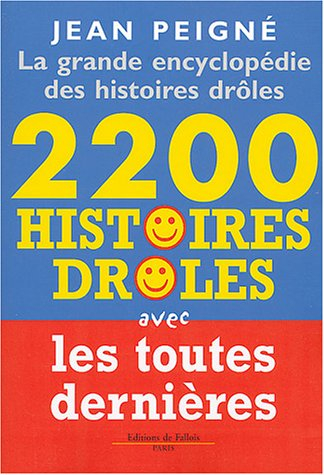 la grande encyclopédie : 2200 histoires drôles