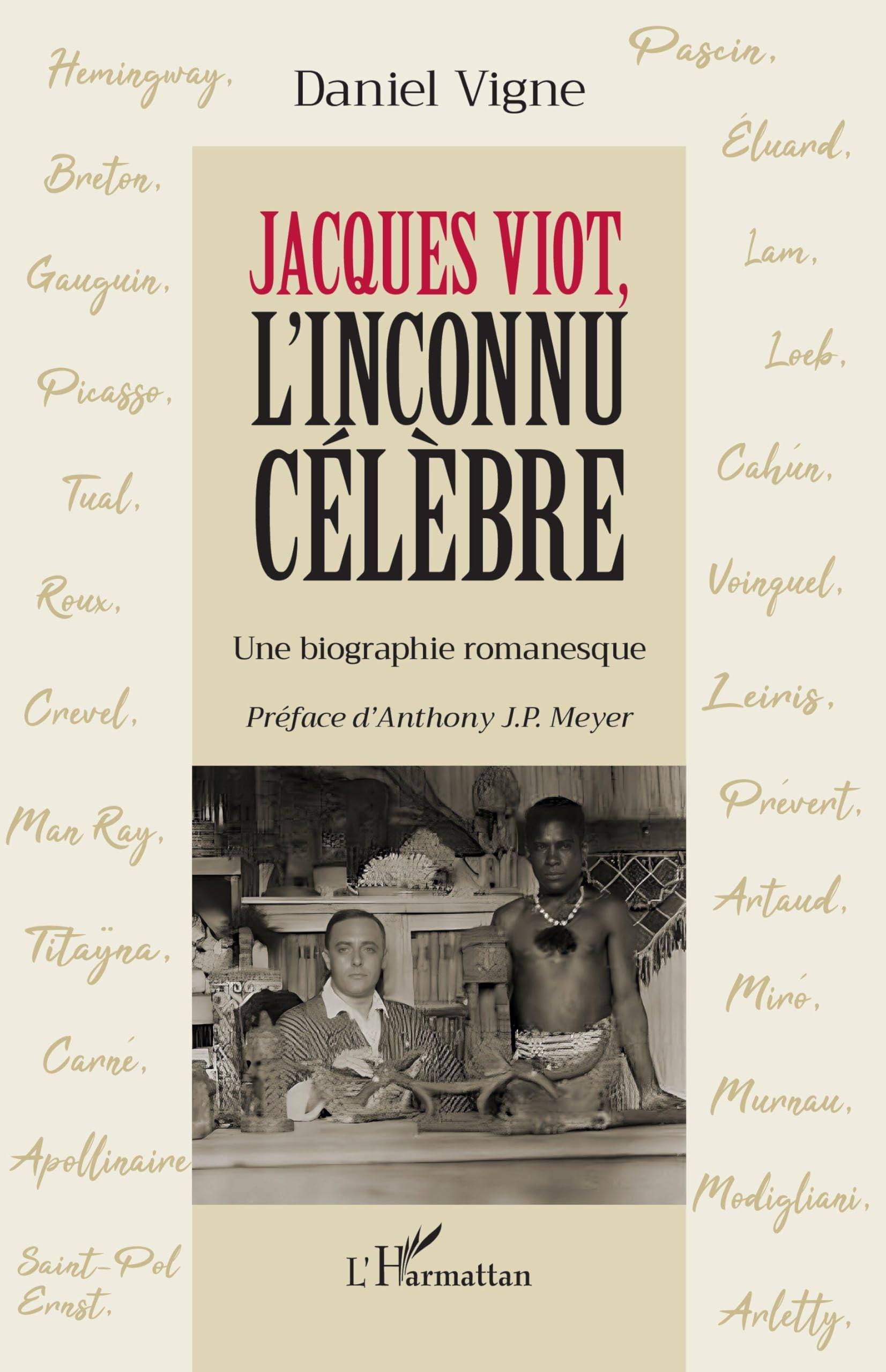 Jacques Viot, l'inconnu célèbre : une biographie romanesque