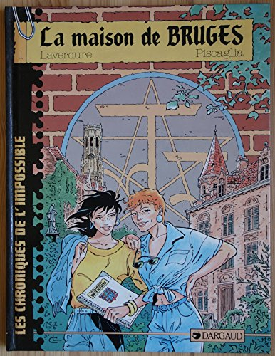 Les Chroniques de l'impossible. Vol. 1. La maison de Bruges