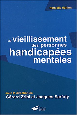 Le vieillissement des personnes handicapées mentales