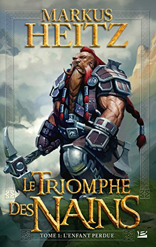 Le triomphe des nains. Vol. 1. L'enfant perdue