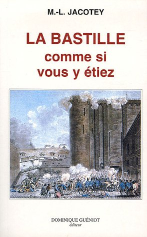 La Bastille comme si vous y étiez