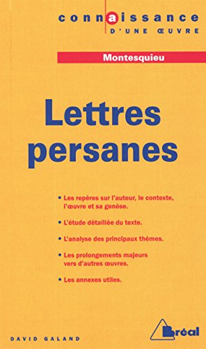 Lettres persanes, Montesquieu : les repères sur l'auteur, le contexte, l'oeuvre et sa genèse, l'étud