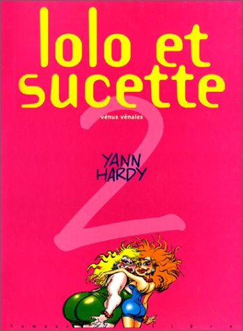 Lolo et Sucette. Vol. 2. Vénus vénales