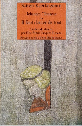 Johannes Climacus ou Il faut douter de tout