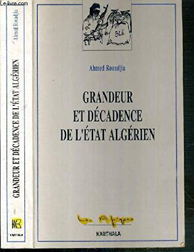 Grandeur et décadence de l'Etat algérien