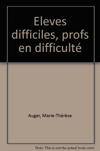eleves difficiles, professeurs en difficulte. 2ème édition