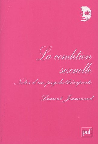 La condition sexuelle : notes d'un psychothérapeute