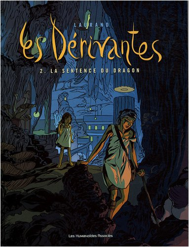 Les dérivantes. Vol. 2. La sentence du dragon