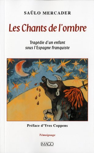 Les chants de l'ombre : tragédie d'un enfant sous l'Espagne franquiste