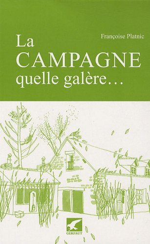 La campagne, quelle galère...