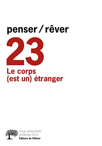 Penser rêver, n° 23. Le corps (est un) étranger