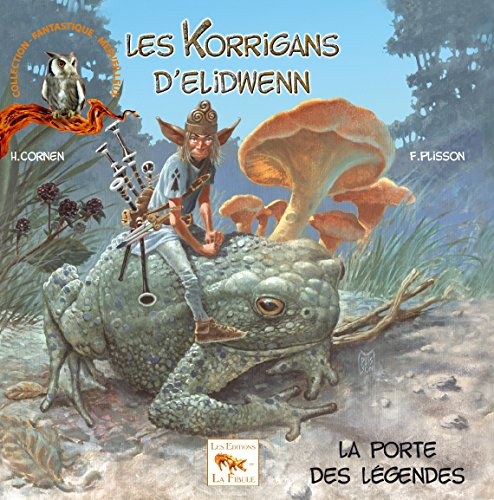 Les korrigans d'Elidwenn. Vol. 1. La porte des légendes