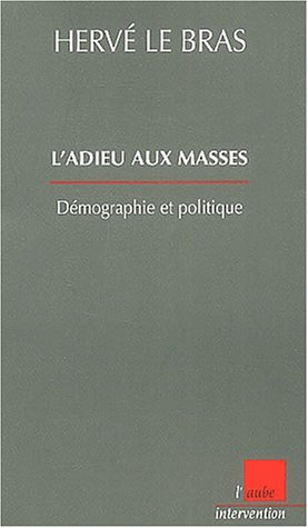 L'adieu aux masses : migrations et politique