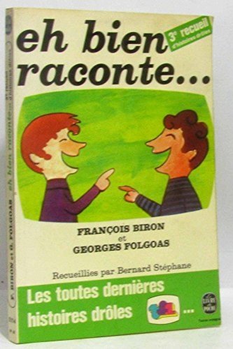 Eh bien, raconte (Le Livre de poche)