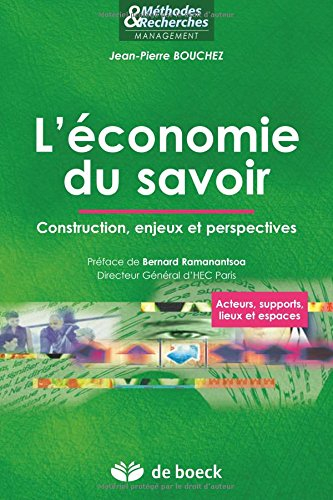 L'économie du savoir : construction, enjeux et perspectives : acteurs, supports, lieux et espaces