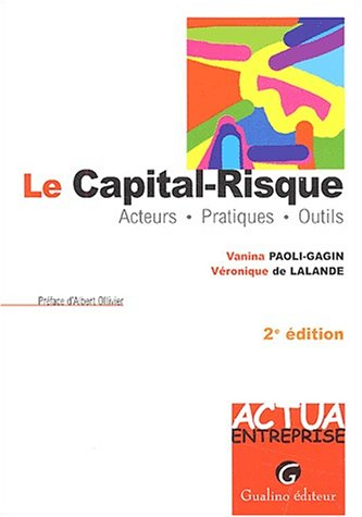 Le capital-risque : acteurs, pratiques, outils