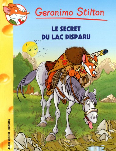 Geronimo Stilton. Vol. 54. Le secret du lac disparu