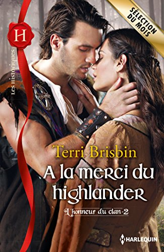 A la merci du highlander : l'honneur du clan
