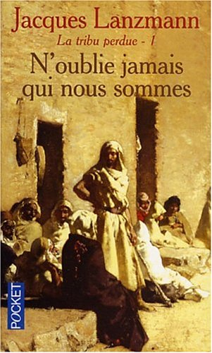 La tribu perdue. Vol. 1. N'oublie jamais qui nous sommes