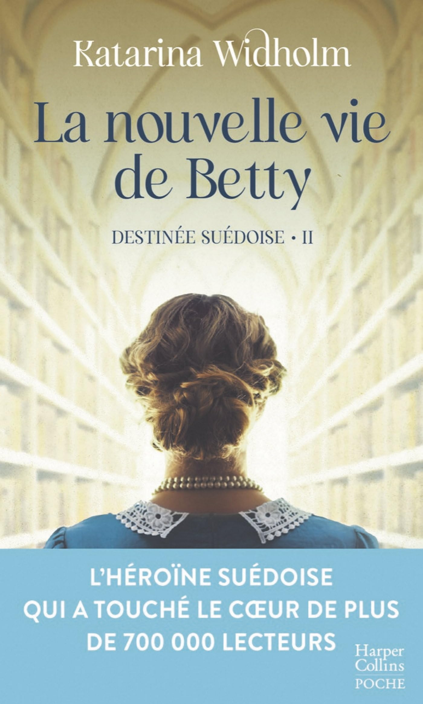 Destinée suédoise. Vol. 2. La nouvelle vie de Betty