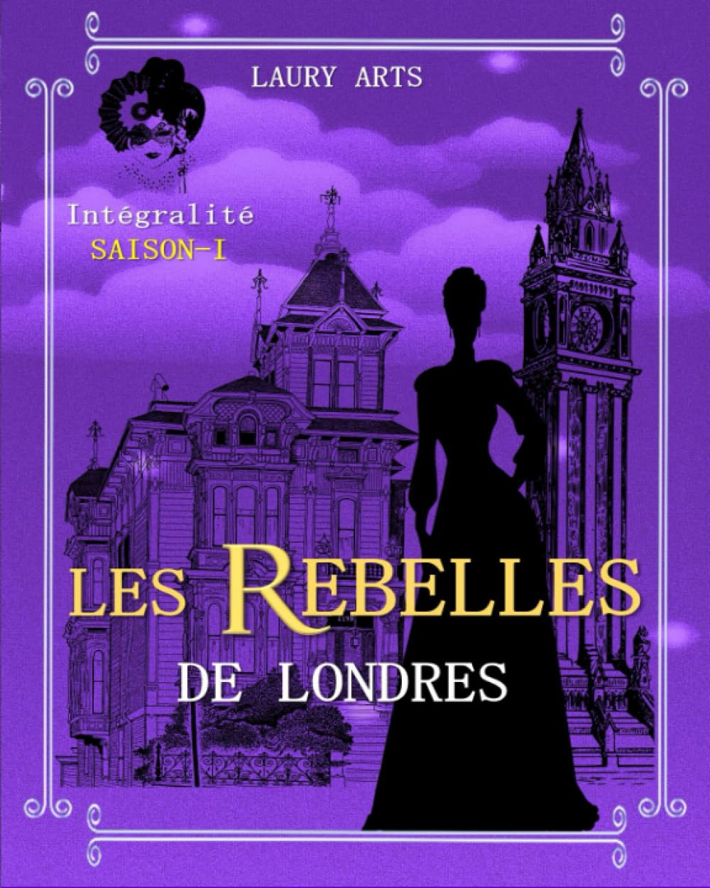 Les Rebelles de Londres - Intégralité de la saison 1 - Romance historique érotique - Romance histori