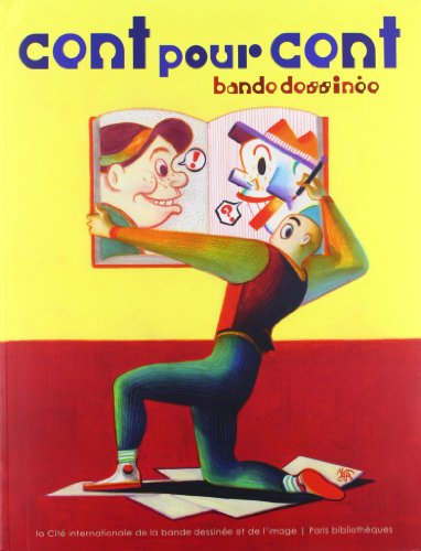 Cent pour cent bande dessinée : 100 auteurs revisitent 100 chefs-d'oeuvre de la BD : exposition, Par