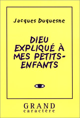 Dieu expliqué à mes petits-enfants
