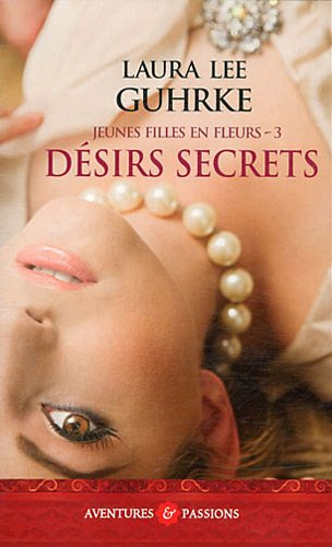 Jeunes filles en fleurs. Vol. 3. Désirs secrets