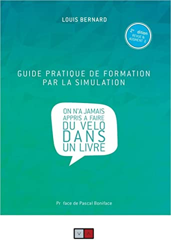 Guide pratique de formation par la simulation : on n'a jamais appris à faire du vélo dans un livre