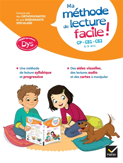 Ma méthode de lecture facile ! : CP, CE1, CE2, 6-9 ans : adapté aux enfants dys ou en difficulté d'a